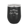 High Functioning Hot Mess 2 - Laser Engraved Stainless Steel Drinkware - 1686 -