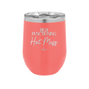 High Functioning Hot Mess 2 - Laser Engraved Stainless Steel Drinkware - 1686 -