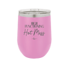 High Functioning Hot Mess 2 - Laser Engraved Stainless Steel Drinkware - 1686 -