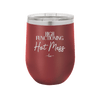 High Functioning Hot Mess 2 - Laser Engraved Stainless Steel Drinkware - 1686 -