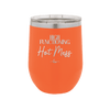 High Functioning Hot Mess 2 - Laser Engraved Stainless Steel Drinkware - 1686 -