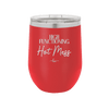 High Functioning Hot Mess 2 - Laser Engraved Stainless Steel Drinkware - 1686 -