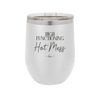 High Functioning Hot Mess 2 - Laser Engraved Stainless Steel Drinkware - 1686 -