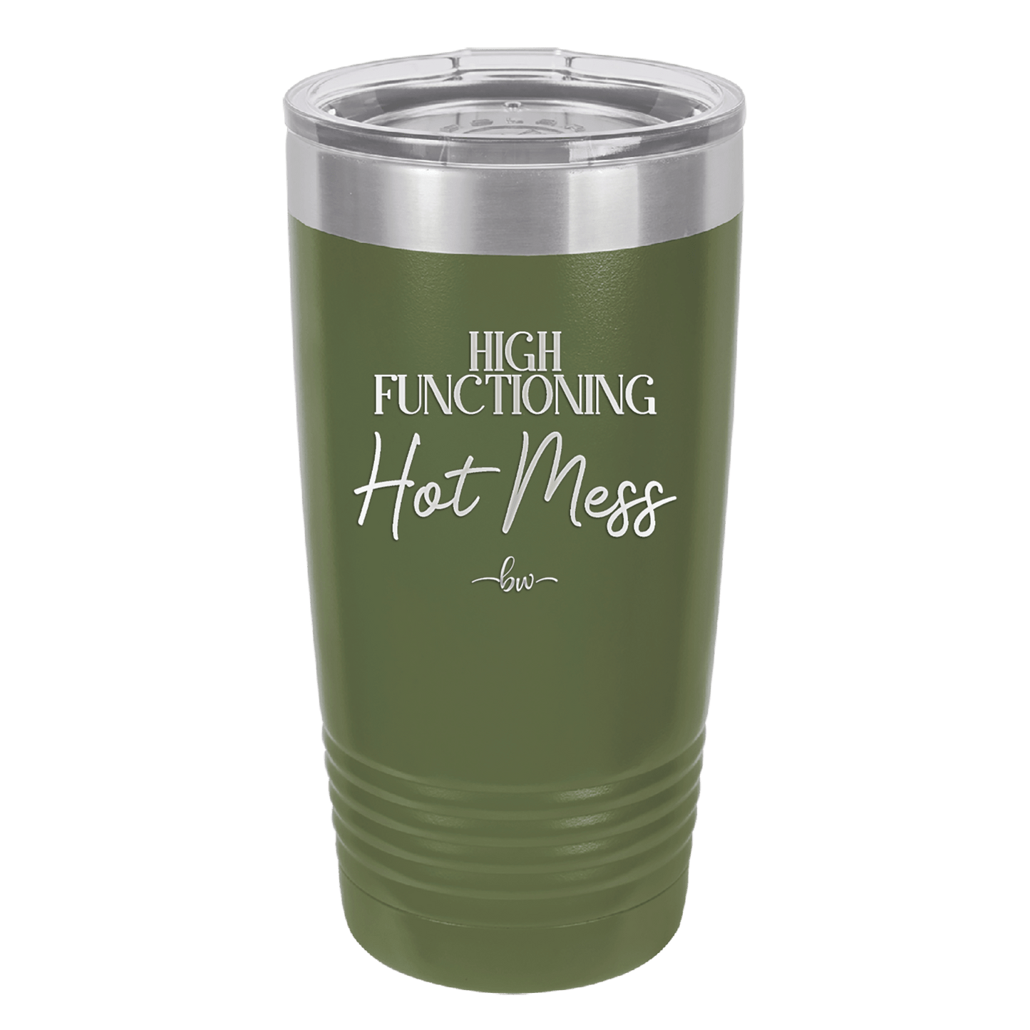 High Functioning Hot Mess 2 - Laser Engraved Stainless Steel Drinkware - 1686 -