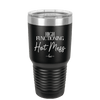High Functioning Hot Mess 2 - Laser Engraved Stainless Steel Drinkware - 1686 -