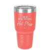 High Functioning Hot Mess 2 - Laser Engraved Stainless Steel Drinkware - 1686 -