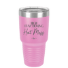 High Functioning Hot Mess 2 - Laser Engraved Stainless Steel Drinkware - 1686 -