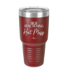 High Functioning Hot Mess 2 - Laser Engraved Stainless Steel Drinkware - 1686 -