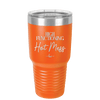 High Functioning Hot Mess 2 - Laser Engraved Stainless Steel Drinkware - 1686 -