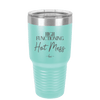 High Functioning Hot Mess 2 - Laser Engraved Stainless Steel Drinkware - 1686 -