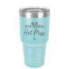 High Functioning Hot Mess 2 - Laser Engraved Stainless Steel Drinkware - 1686 -