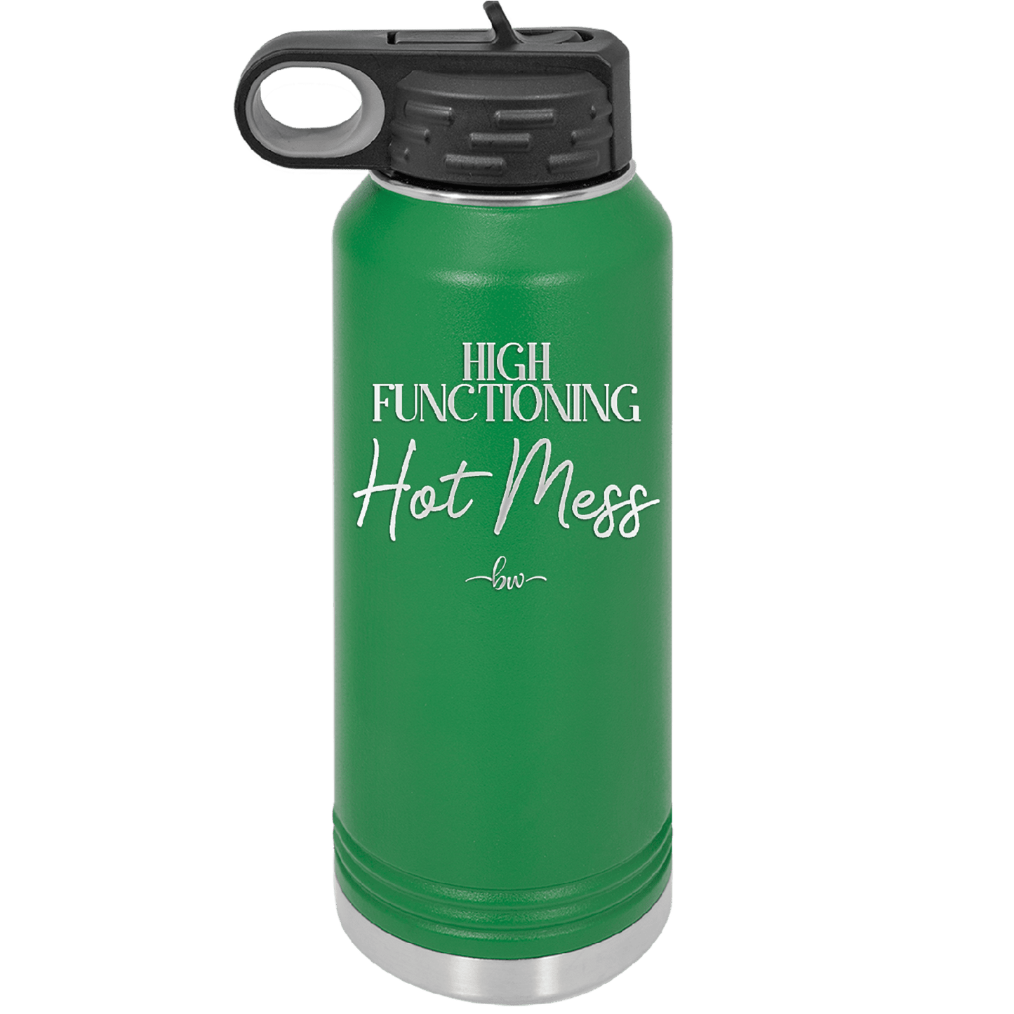 High Functioning Hot Mess 2 - Laser Engraved Stainless Steel Drinkware - 1686 -