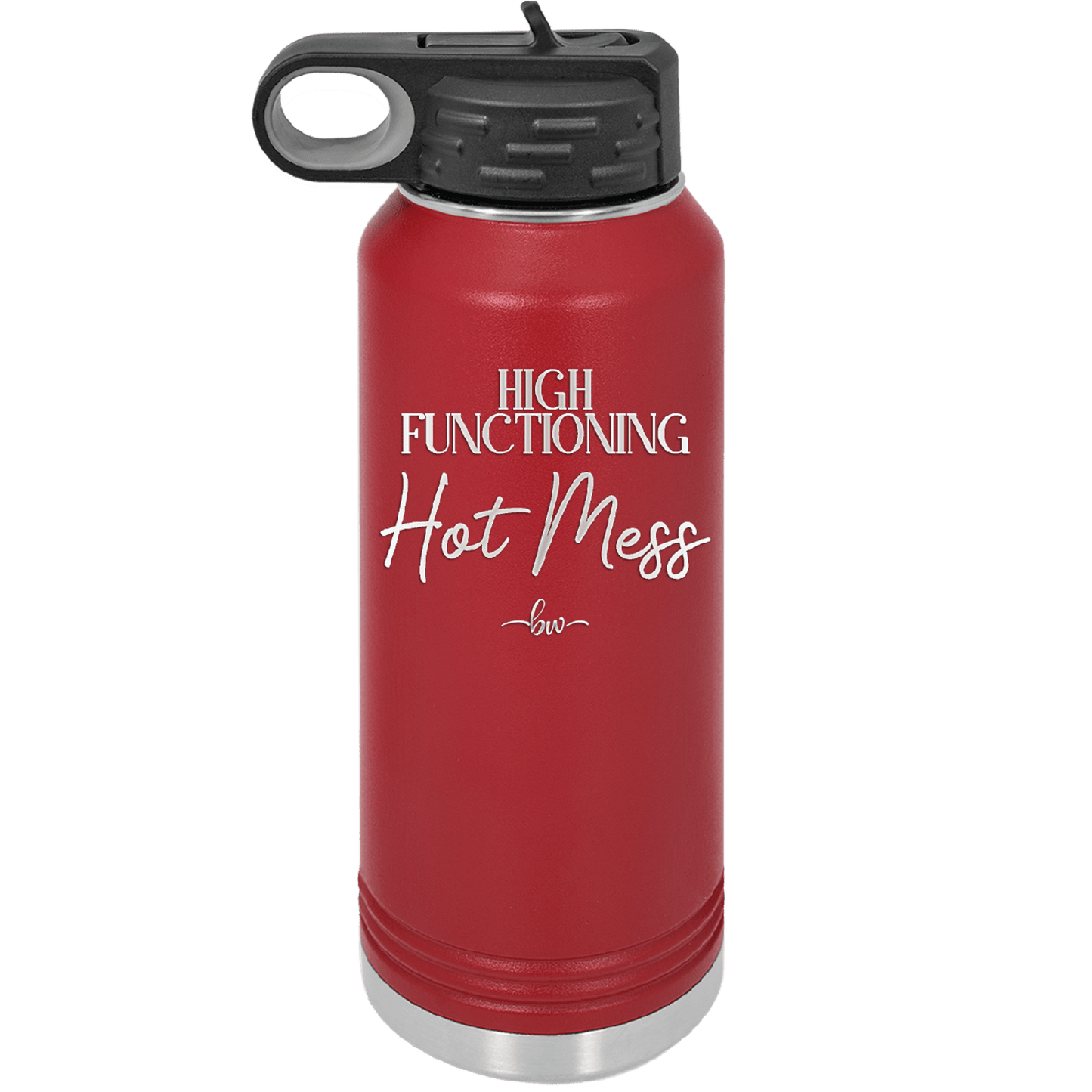 High Functioning Hot Mess 2 - Laser Engraved Stainless Steel Drinkware - 1686 -