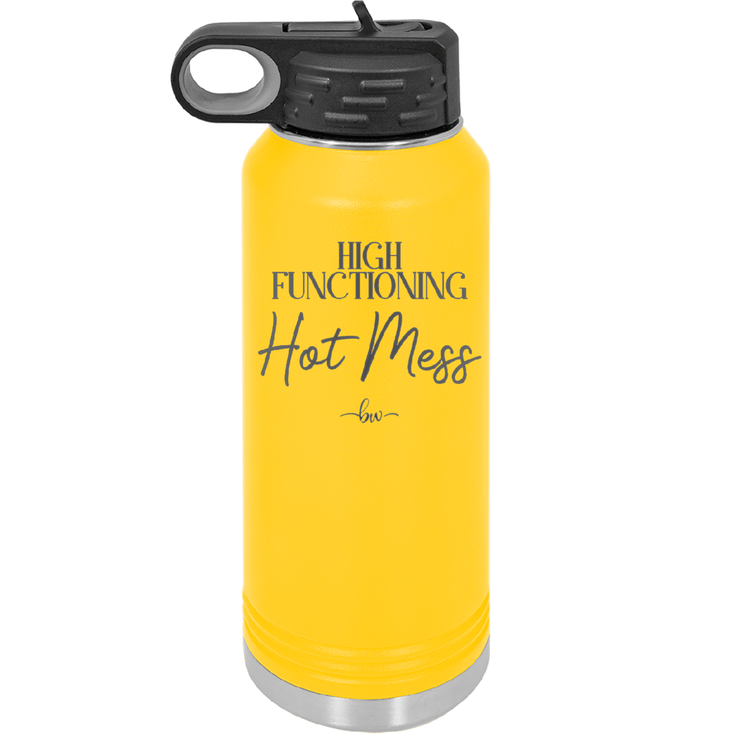 High Functioning Hot Mess 2 - Laser Engraved Stainless Steel Drinkware - 1686 -
