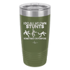 I Do All My Own Stunts Sometimes on Purpose - Laser Engraved Stainless Steel Drinkware - 1687 -