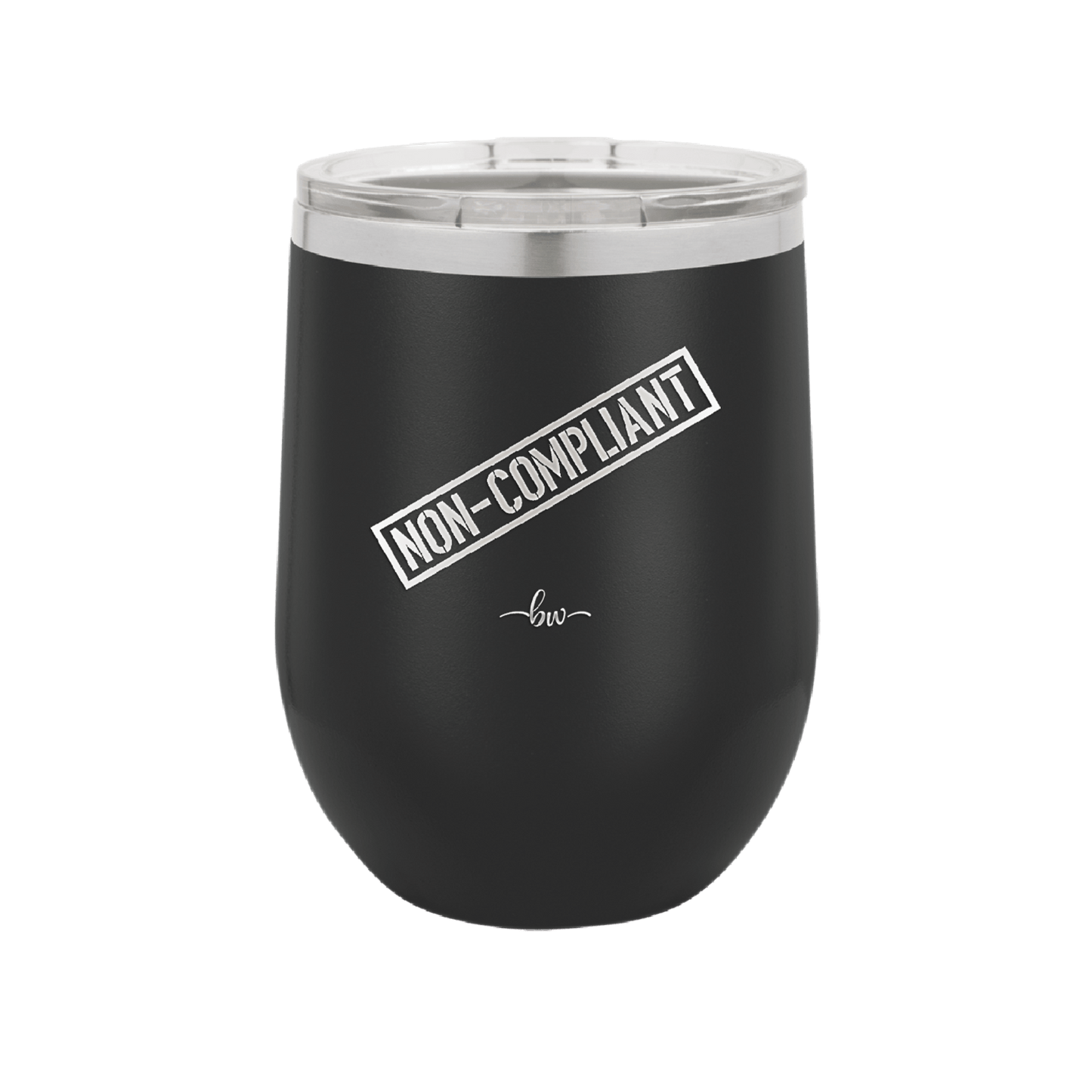 Non-Compliant 2 - Laser Engraved Stainless Steel Drinkware - 1691 -