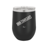 Non-Compliant 2 - Laser Engraved Stainless Steel Drinkware - 1691 -