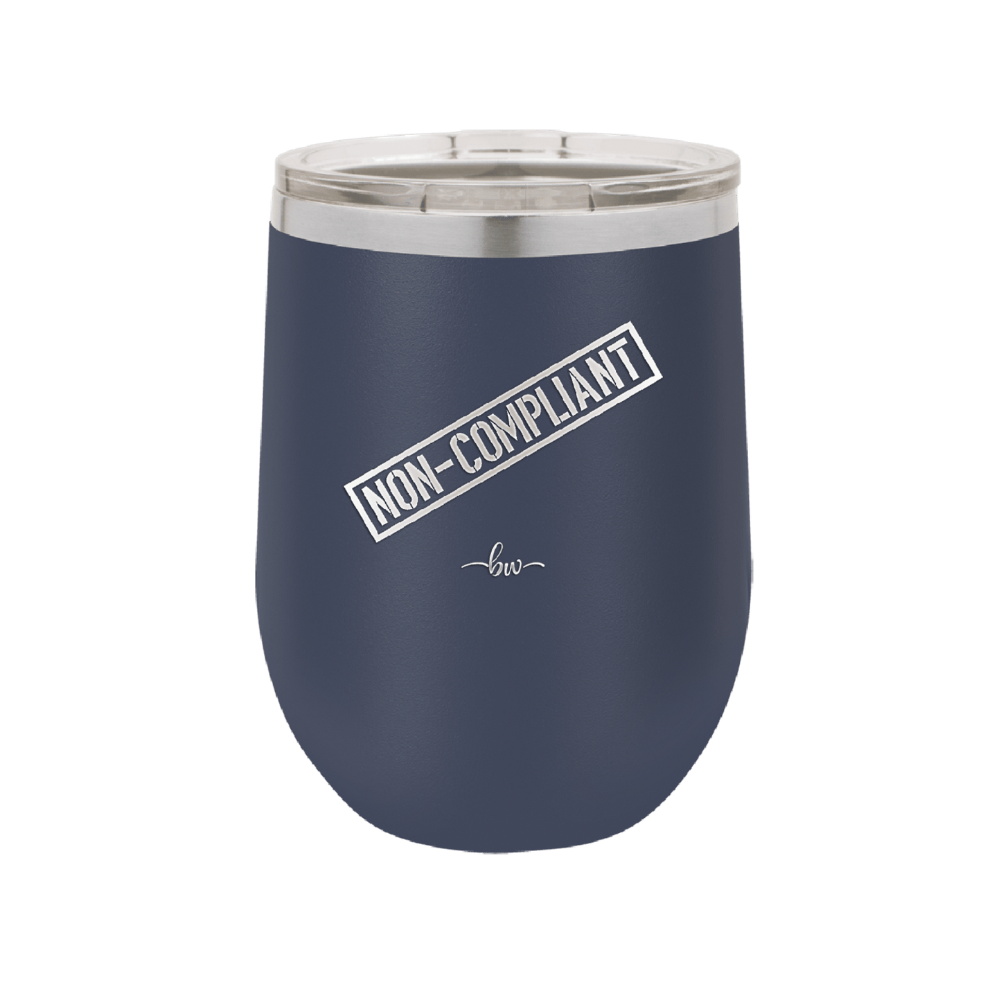 Non-Compliant 2 - Laser Engraved Stainless Steel Drinkware - 1691 -