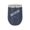 Non-Compliant 2 - Laser Engraved Stainless Steel Drinkware - 1691 -