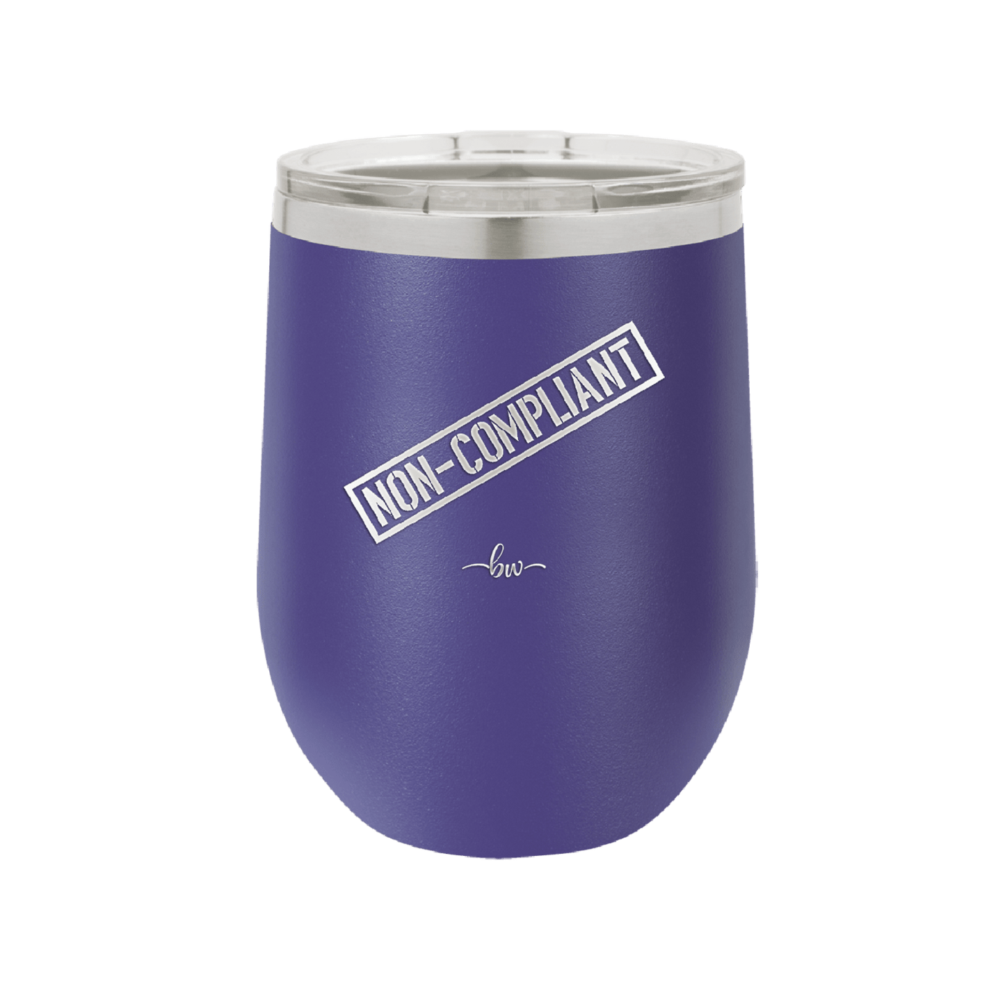 Non-Compliant 2 - Laser Engraved Stainless Steel Drinkware - 1691 -