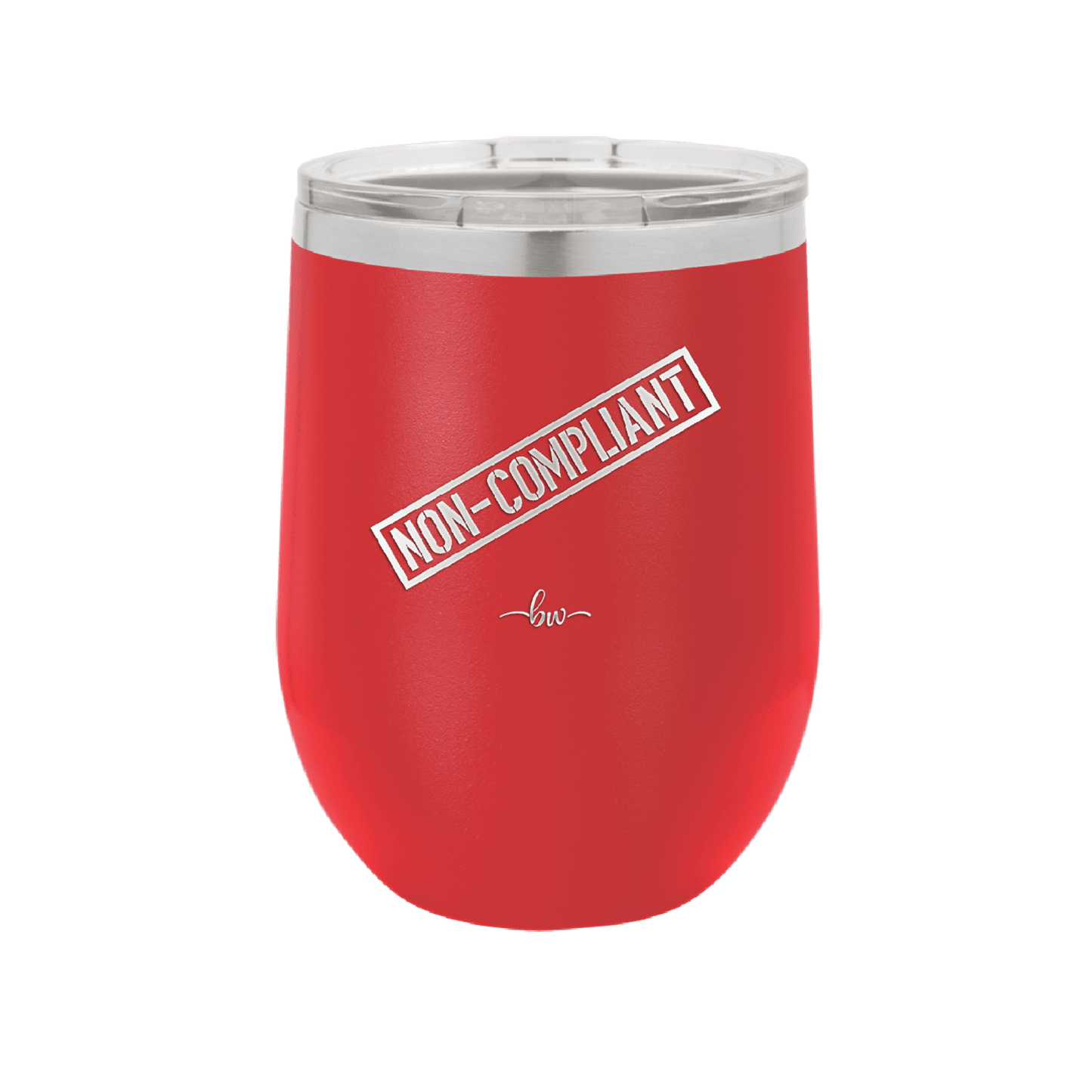 Non-Compliant 2 - Laser Engraved Stainless Steel Drinkware - 1691 -