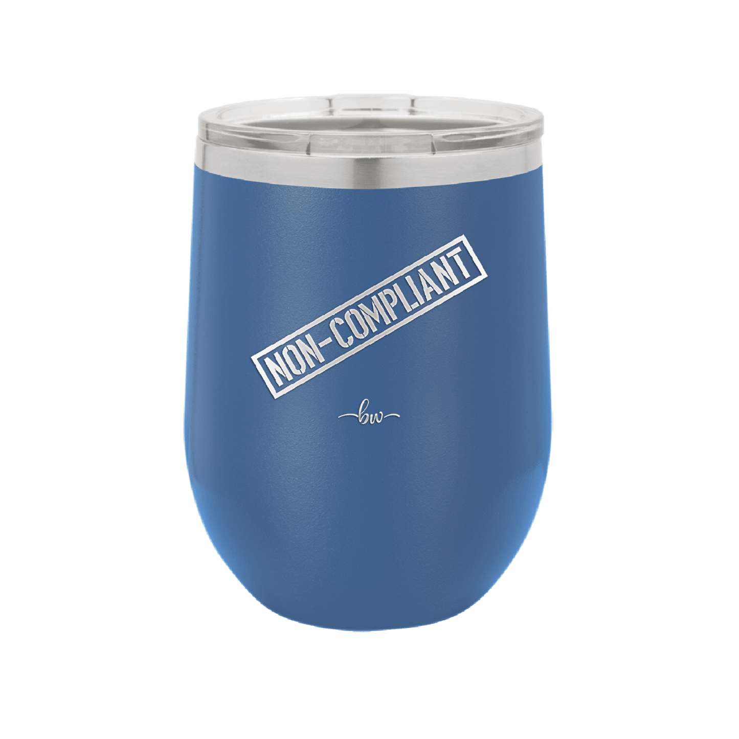 Non-Compliant 2 - Laser Engraved Stainless Steel Drinkware - 1691 -