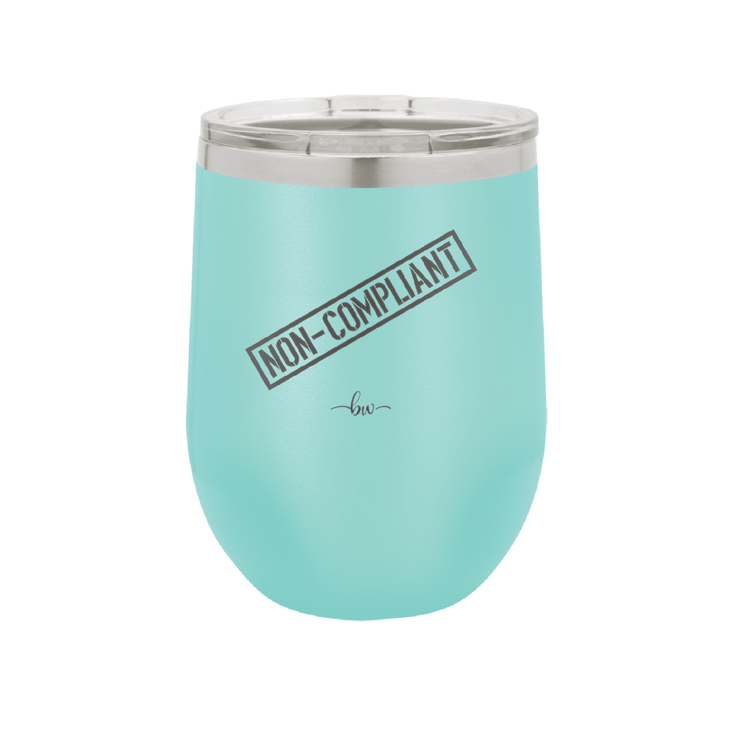 Non-Compliant 2 - Laser Engraved Stainless Steel Drinkware - 1691 -