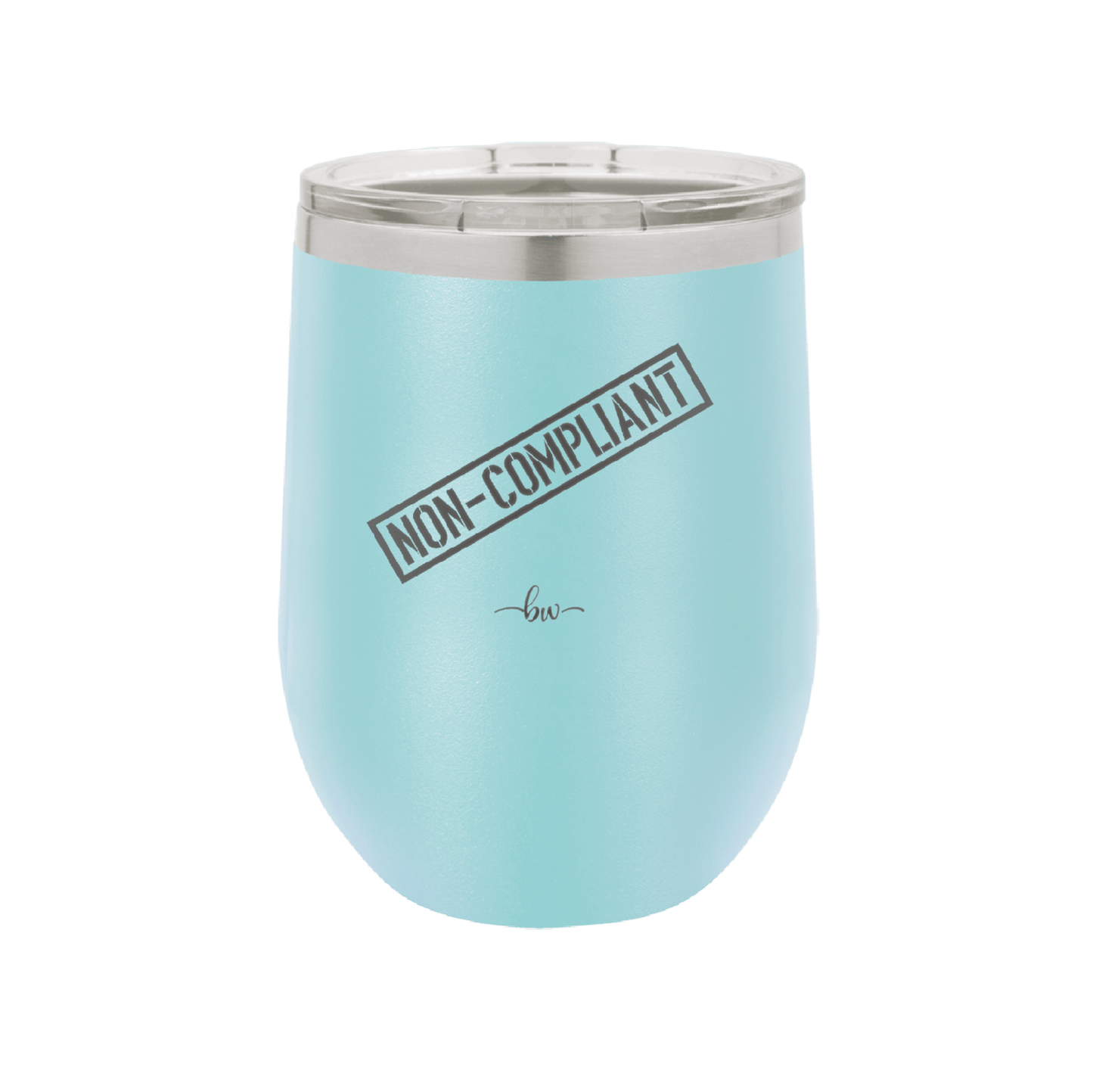 Non-Compliant 2 - Laser Engraved Stainless Steel Drinkware - 1691 -