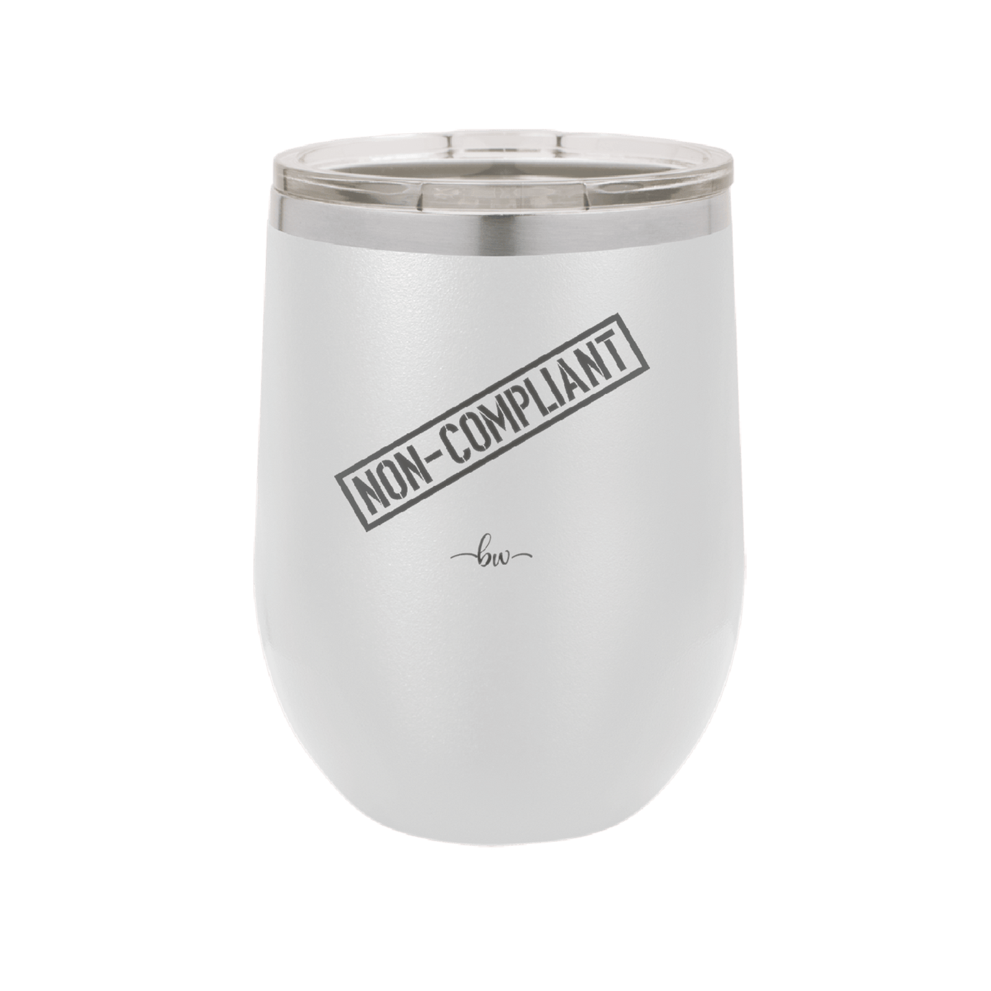 Non-Compliant 2 - Laser Engraved Stainless Steel Drinkware - 1691 -