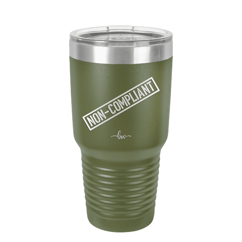 Non-Compliant 2 - Laser Engraved Stainless Steel Drinkware - 1691 -