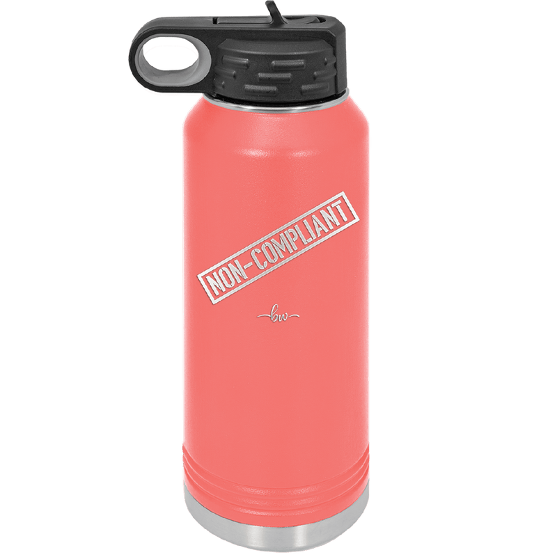 Non-Compliant 2 - Laser Engraved Stainless Steel Drinkware - 1691 -