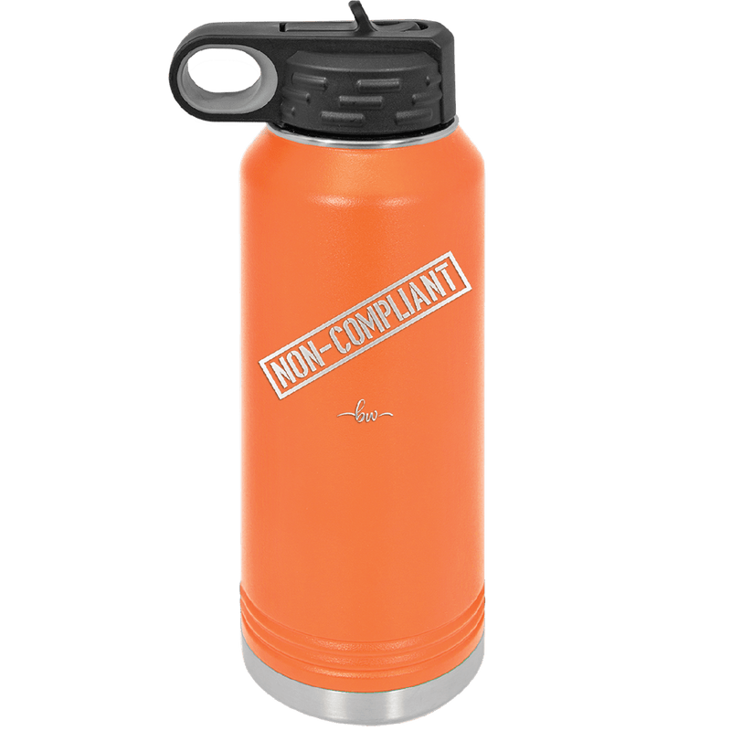 Non-Compliant 2 - Laser Engraved Stainless Steel Drinkware - 1691 -