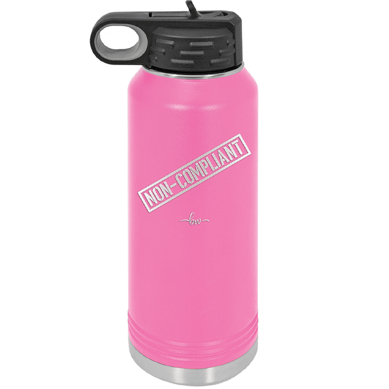 Non-Compliant 2 - Laser Engraved Stainless Steel Drinkware - 1691 -