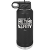 Respect My Me Time It is For Everyones Safety 1 - Laser Engraved Stainless Steel Drinkware - 1692 -