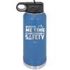Respect My Me Time It is For Everyones Safety 1 - Laser Engraved Stainless Steel Drinkware - 1692 -