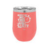 Respect My Me Time It is For Everyones Safety 2 - Laser Engraved Stainless Steel Drinkware - 1693 -