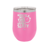 Respect My Me Time It is For Everyones Safety 2 - Laser Engraved Stainless Steel Drinkware - 1693 -