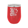 Respect My Me Time It is For Everyones Safety 2 - Laser Engraved Stainless Steel Drinkware - 1693 -