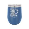 Respect My Me Time It is For Everyones Safety 2 - Laser Engraved Stainless Steel Drinkware - 1693 -