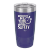 Respect My Me Time It is For Everyones Safety 2 - Laser Engraved Stainless Steel Drinkware - 1693 -