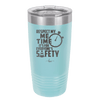 Respect My Me Time It is For Everyones Safety 2 - Laser Engraved Stainless Steel Drinkware - 1693 -