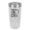 Respect My Me Time It is For Everyones Safety 2 - Laser Engraved Stainless Steel Drinkware - 1693 -