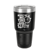 Respect My Me Time It is For Everyones Safety 2 - Laser Engraved Stainless Steel Drinkware - 1693 -