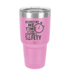 Respect My Me Time It is For Everyones Safety 2 - Laser Engraved Stainless Steel Drinkware - 1693 -