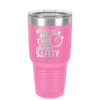 Respect My Me Time It is For Everyones Safety 2 - Laser Engraved Stainless Steel Drinkware - 1693 -