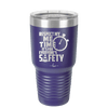 Respect My Me Time It is For Everyones Safety 2 - Laser Engraved Stainless Steel Drinkware - 1693 -