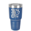 Respect My Me Time It is For Everyones Safety 2 - Laser Engraved Stainless Steel Drinkware - 1693 -