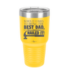 When it Comes to Being the Best Dad You Nailed it - Laser Engraved Stainless Steel Drinkware - 2034 -