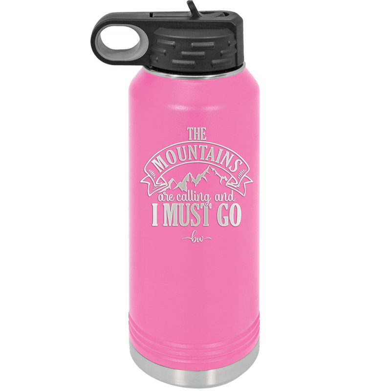 The Mountains are Calling and I Must Go 1 - Laser Engraved Stainless Steel Drinkware - 2700-