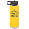 The Mountains are Calling and I Must Go 1 - Laser Engraved Stainless Steel Drinkware - 2700-